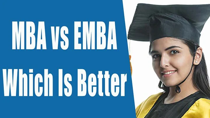MBA vs EMBA: Which Is Better for Working Professionals